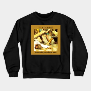 Stations of the Cross -  Via Crucis #5 of 15 Crewneck Sweatshirt